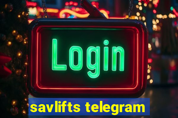 savlifts telegram